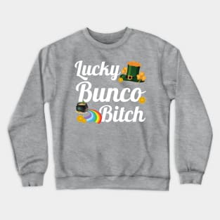 Funny St. Patrick's Day Lucky Bunco Bitch Crewneck Sweatshirt